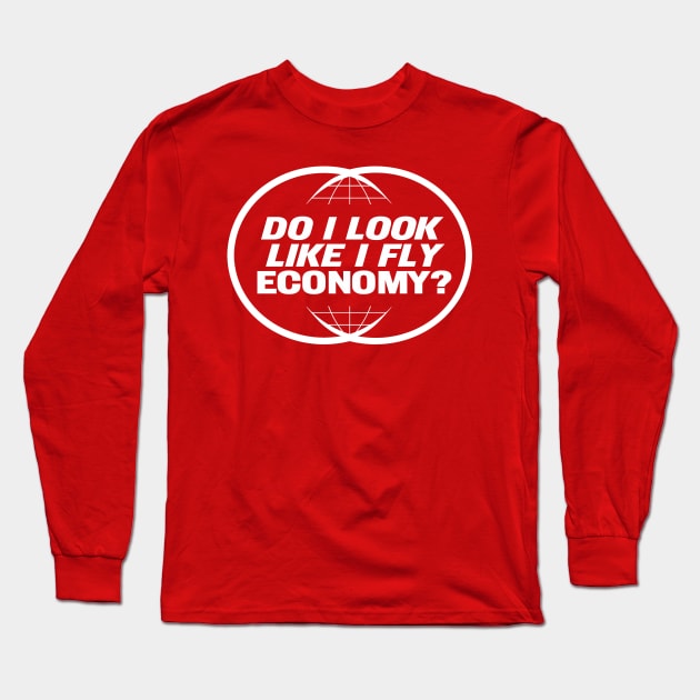 Do I Look Like I Fly Economy Long Sleeve T-Shirt by tdilport